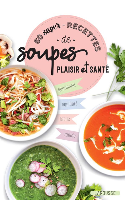 Emprunter 60 super - recettes de soupes. Plaisir et santé livre