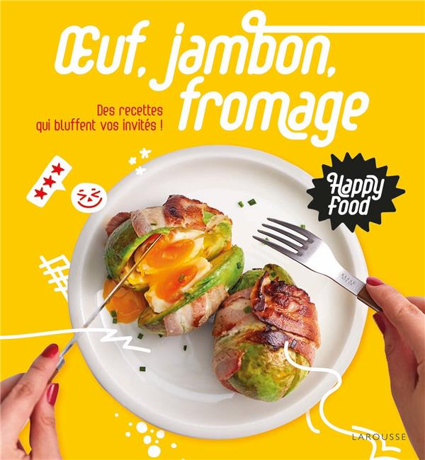 Emprunter Oeuf, jambon, fromage. Des recettes qui bluffent vos invités ! livre