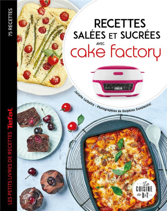 Emprunter Recettes salées et sucrées avec cake factory. les petits livres des recettes Tefal livre