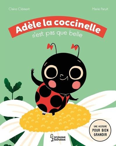 Emprunter Adèle la coccinelle n'est pas que belle livre