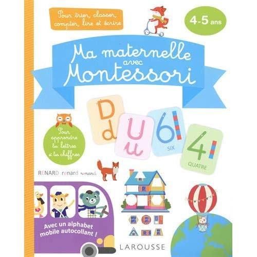 Emprunter Ma maternelle avec Montessori.4-5 ans. Pour trier, classer, compter, lire et écrire livre