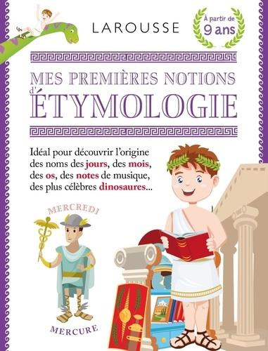 Emprunter Mes premières notions d'étymologie - Petits mots d'Etymo livre