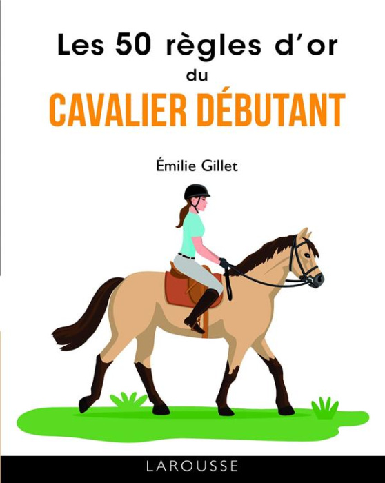 Emprunter Les 50 règles d'or du cavalier débutant livre