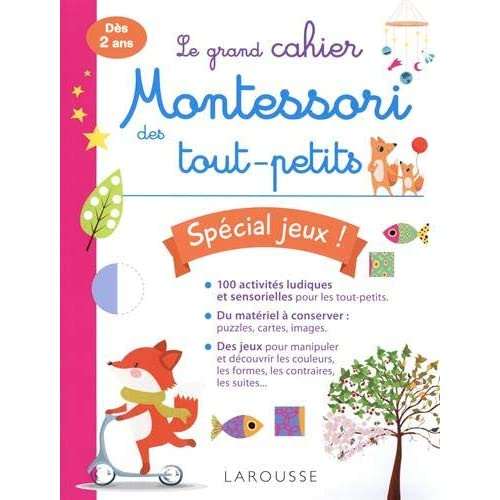 Emprunter Le grand cahier Montessori des tout-petits. Spécial jeux ! livre