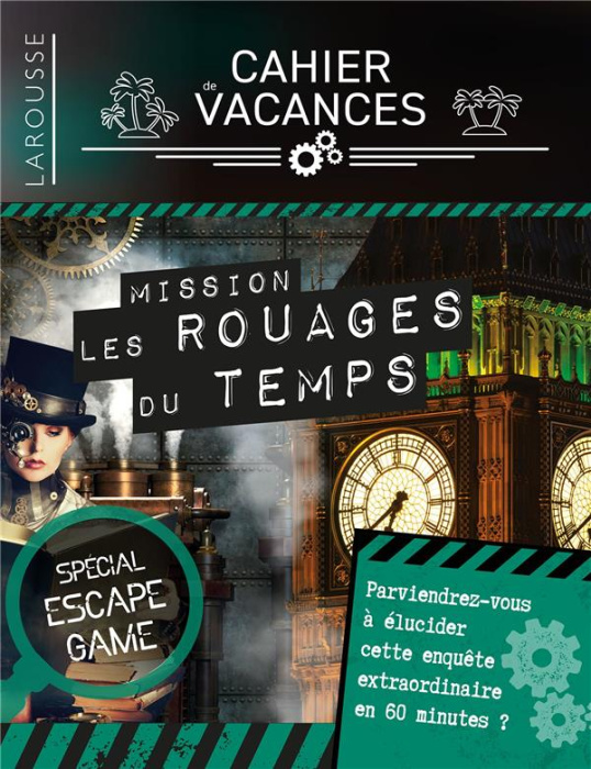 Emprunter Cahier de vacances Spécial escape game. Mission les rouages du temps livre