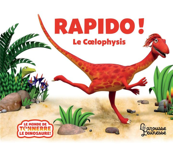 Emprunter Rapido ! Le Coelophysis livre