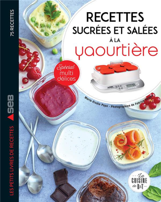 Emprunter Mes recettes sucrées et salées à la yaourtière livre
