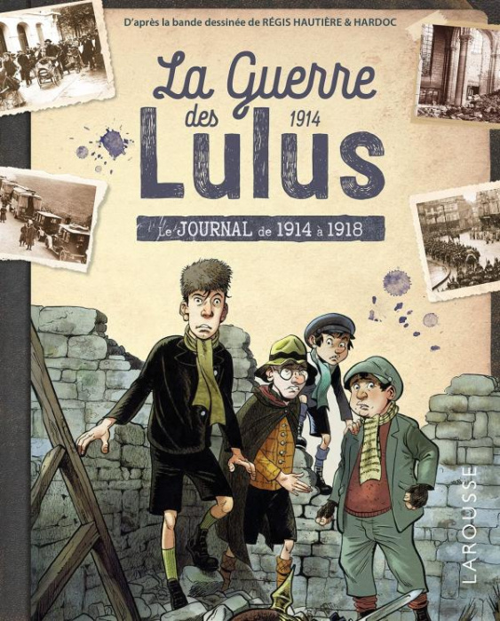 Emprunter La Guerre des Lulus : Le journal de 1914 à 1918 livre