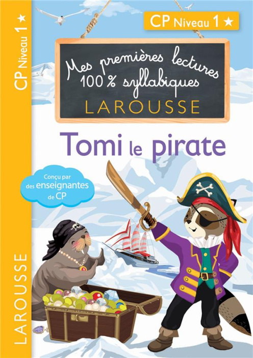 Emprunter Mes premières lectures 100% syllabiques : Tomi le pirate. CP niveau 1 livre