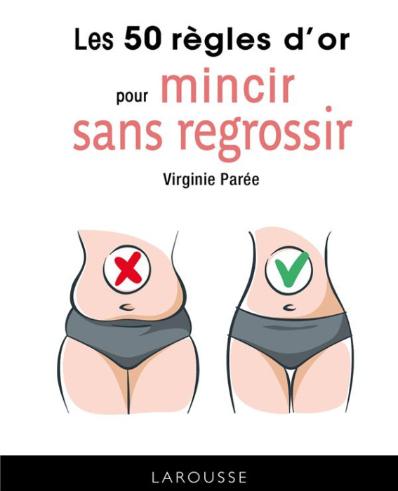 Emprunter Les 50 règles d'or pour mincir sans regrossir livre