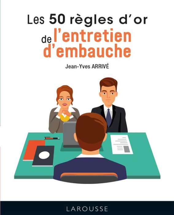 Emprunter Les 50 règles d'or de l'entretien d'embauche livre