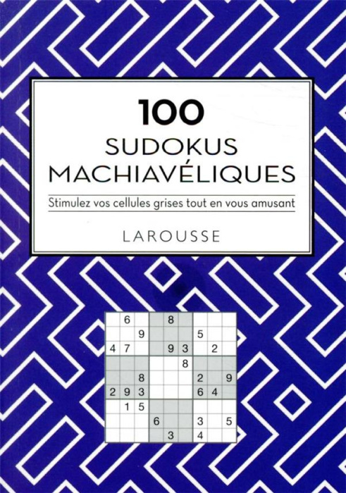 Emprunter 100 Sudokus machiavéliques. Stimulez vos cellules grises tout en vous amusant livre