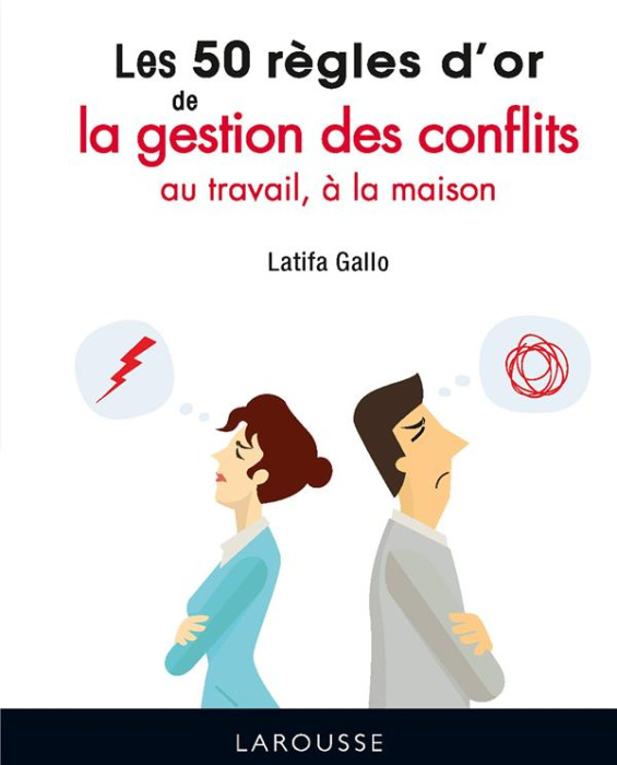 Emprunter Les 50 règles d'or de la gestion des conflits au travail, à la maison livre