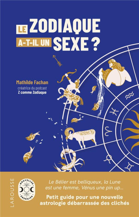 Emprunter Le zodiaque a-t-il un sexe ?. Petit guide pour une nouvelle astrologie débarrassée des clichés livre