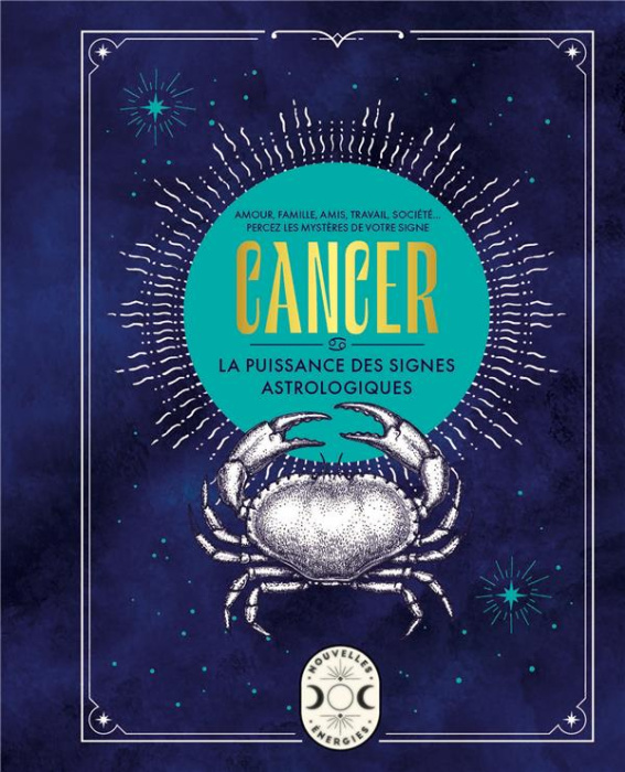 Emprunter Cancer. La puissance des signes astrologiques livre