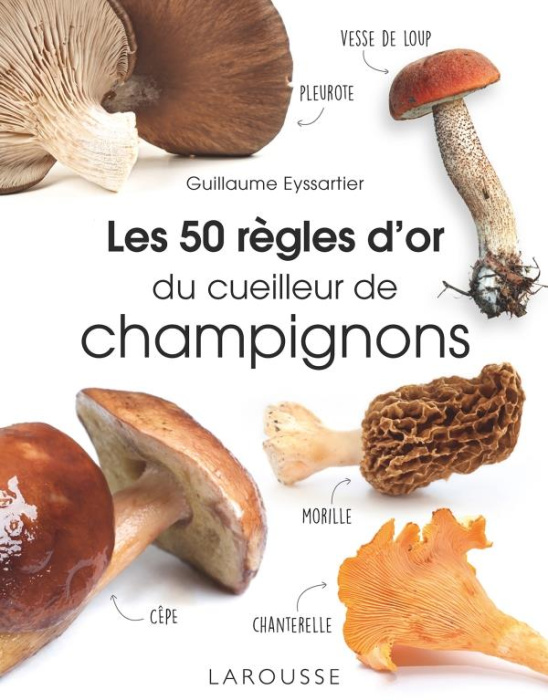 Emprunter Les 50 règles d'or du cueilleur de champignons livre
