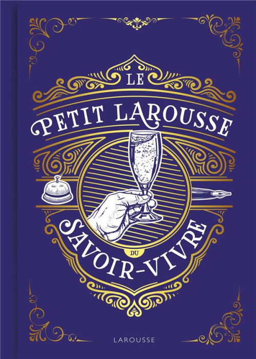 Emprunter Le Petit Larousse du savoir-vivre livre