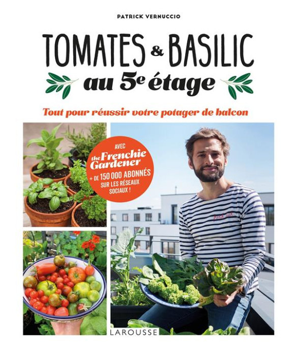 Emprunter Tomates & basilic au 5e étage. Tout pour réussir votre potager de balcon livre