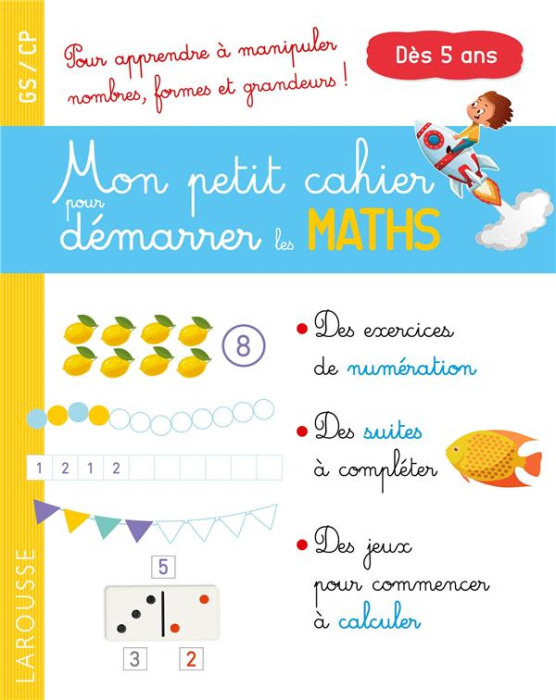 Emprunter Mon petit cahier pour démarrer les maths GS/CP. Spécial numération et géométrie ! livre