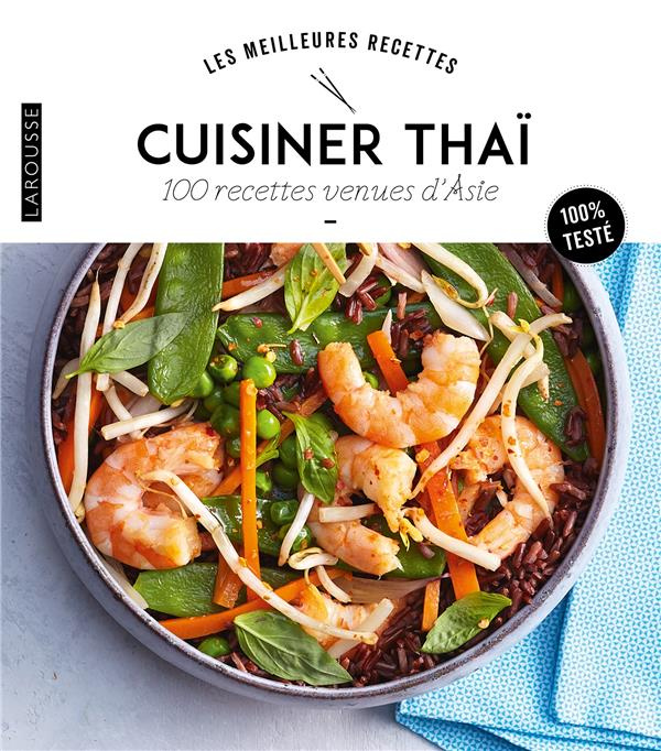 Emprunter Cuisiner thaï. 100 recettes venues d'Asie livre