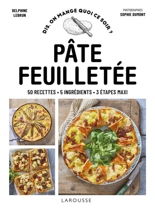 Emprunter Pâte feuilletée. 50 recettes, 5 ingrédients, 3 étapes maxi livre
