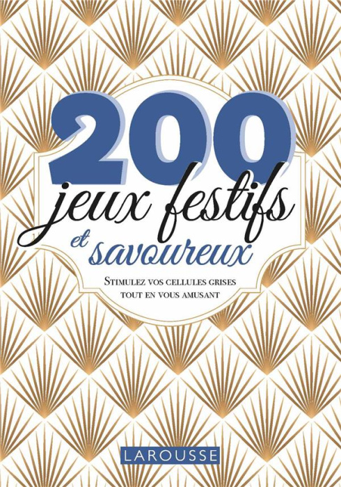 Emprunter 200 jeux festifs et savoureux. Stimulez vos cellules grises tout en vous amusant livre