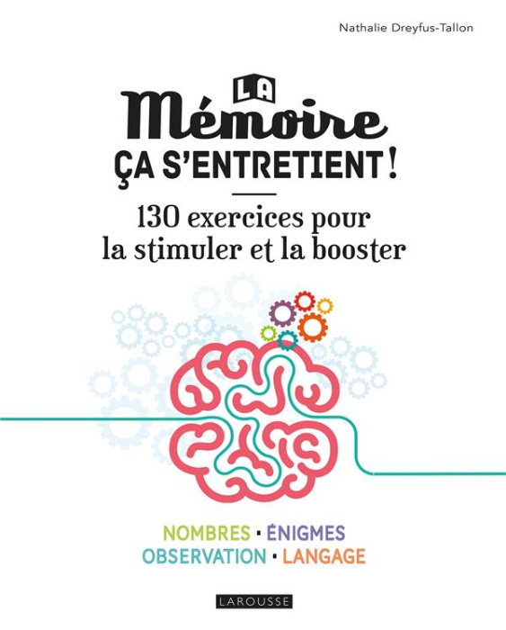 Emprunter La mémoire ça s'entretient ! 130 exercices pour la stimuler et la booster livre