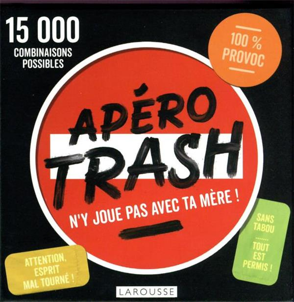 Emprunter APERO TRASH - N'Y JOUE PAS AVEC TA MERE livre