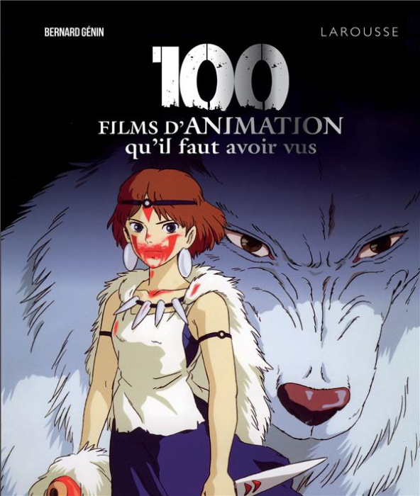 Emprunter 100 films d'animation qu'il faut avoir vus livre