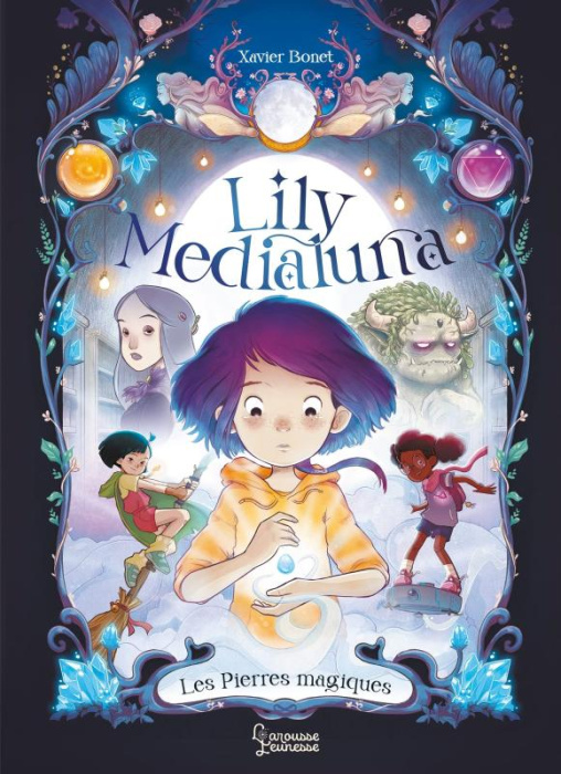 Emprunter Lily Medialuna Tome 1 : Les pierres magiques livre