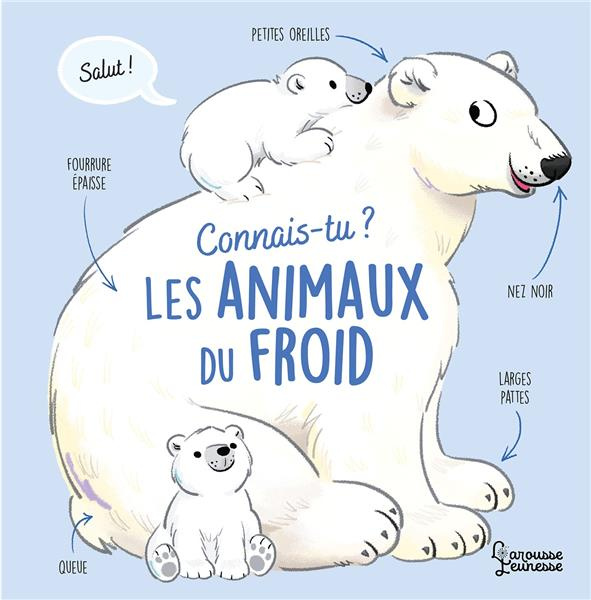 Emprunter Connais-tu les animaux du froid ? livre