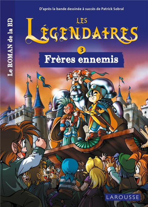 Emprunter Les Légendaires Tome 3 : Frères ennemis livre