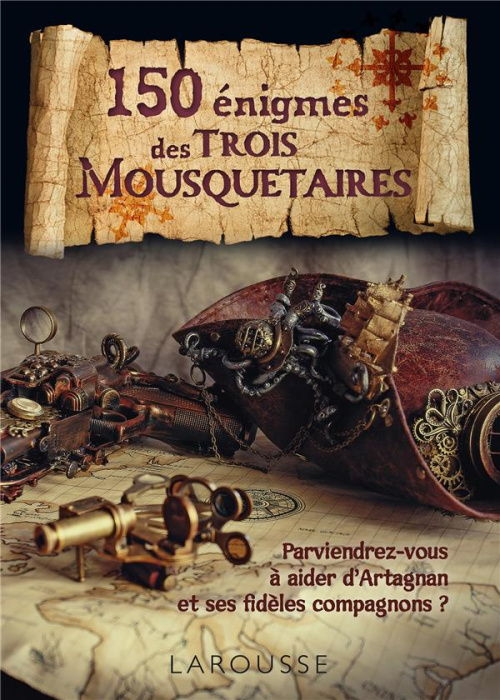 Emprunter 150 énigmes des trois mousquetaires livre