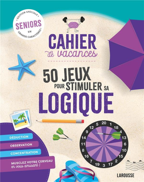Emprunter Cahier de vacances. Edition spéciale séniors. 50 jeux pour stimuler sa logique [EDITION EN GROS CARA livre