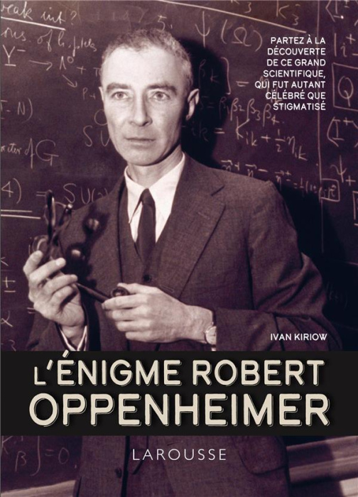 Emprunter L'énigme Robert Oppenheimer. Partez à la découverte de ce grand scientifique, qui fut autant célébré livre