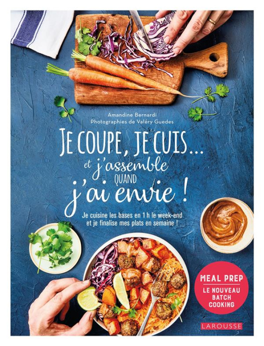 Emprunter Je coupe, je cuis... et j'assemble quand j'ai envie ! Je cuisine les bases en 1 h le week-end et je livre