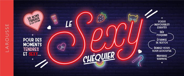 Emprunter Le sexy chéquier. 20 bons cadeaux à lui offrir pour des moments tendres et sexy... livre