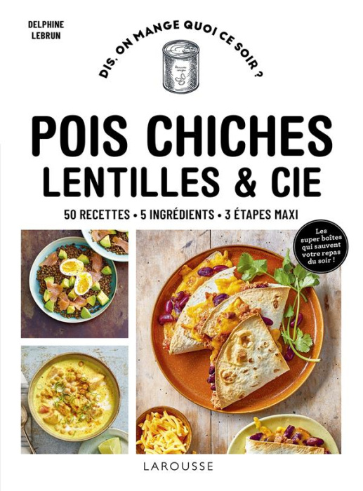 Emprunter Pois chiches, lentilles et Cie. 50 recettes, 5 ingrédients, 3 étapes maxi livre