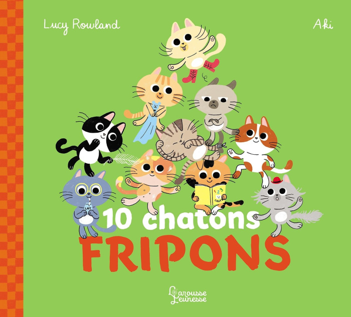 Emprunter 10 chatons fripons livre