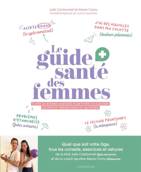Emprunter Le guide santé des femmes. Toutes les bonnes habitudes pour éviter (ou soulager) les petits et grand livre