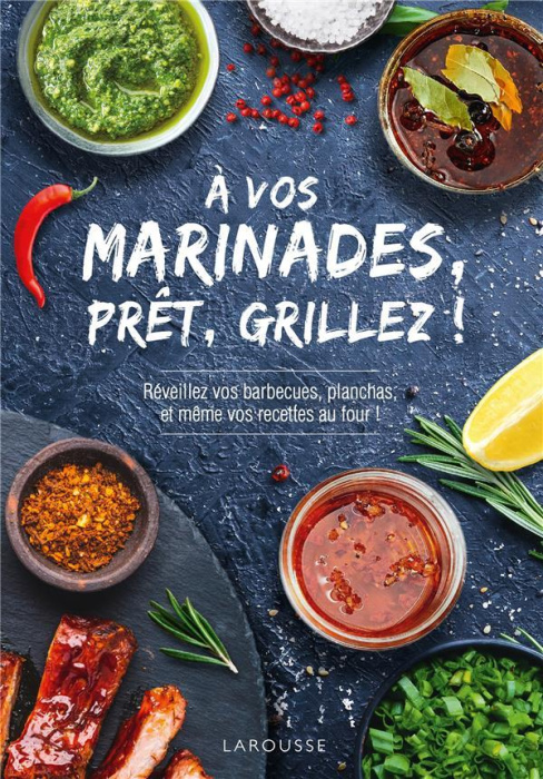 Emprunter À vos marinades, prêt, grillez ! livre