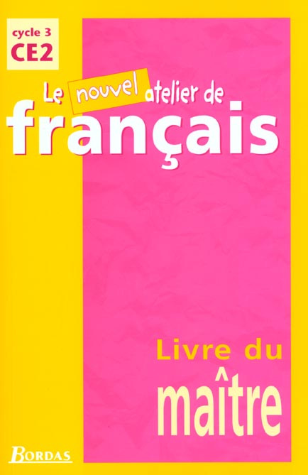 Emprunter Le nouvel atelier de français CE2. Livre du maître livre