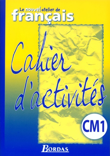 Emprunter Le Nouvel Atelier de Français CM1 2003 Cahier d'activités Export livre