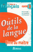 Emprunter Les outils de la langue cycle 3. Livre du maître livre