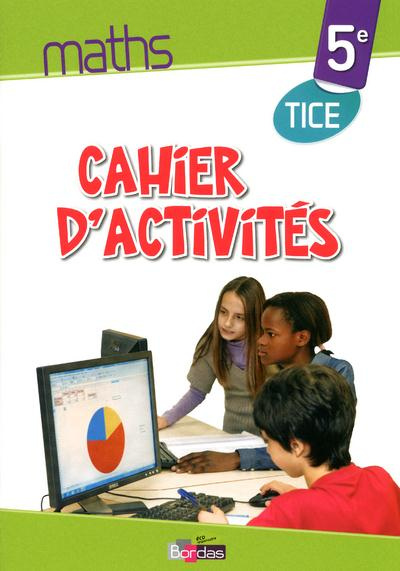 Emprunter Maths 5e. Cahier d'activités TICE livre