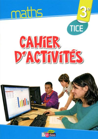 Emprunter Maths 3e. Cahier d'activités TICE livre