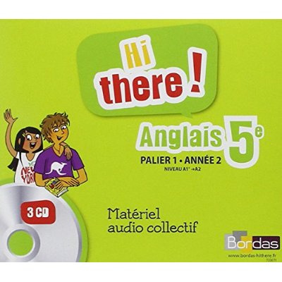 Emprunter Anglais 5e Hi there! Palier 1 Année 2 A1 /A2. 3 CD audio livre