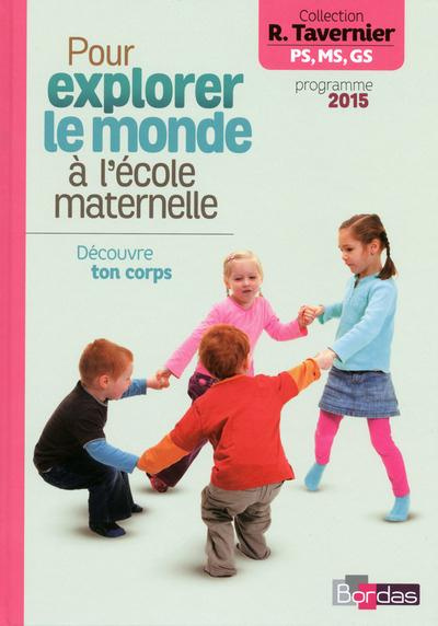 Emprunter Pour explorer le monde à l'école maternelle. Découvre ton corps livre