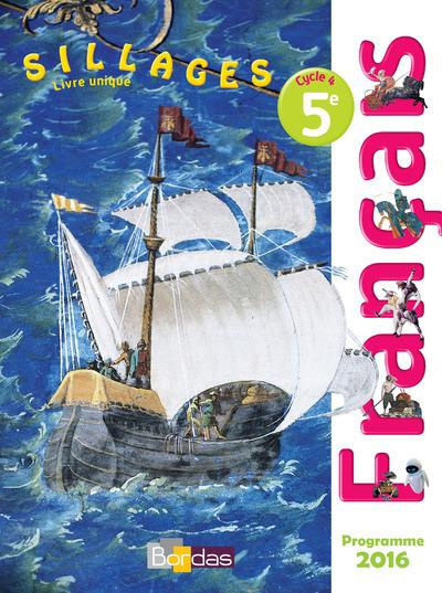Emprunter Sillages Français 5e Cycle 4. Manuel de l'élève, Edition 2016 livre
