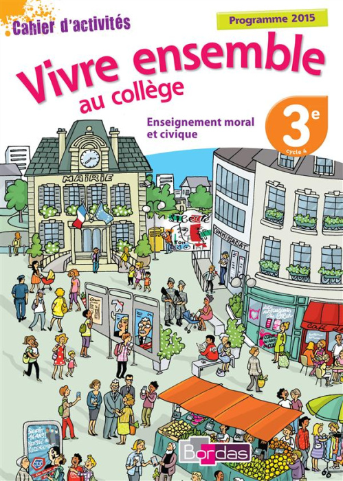 Emprunter Enseignement moral et civique 3e, vivre ensemble au collège. Cahier d'activites 2015 livre